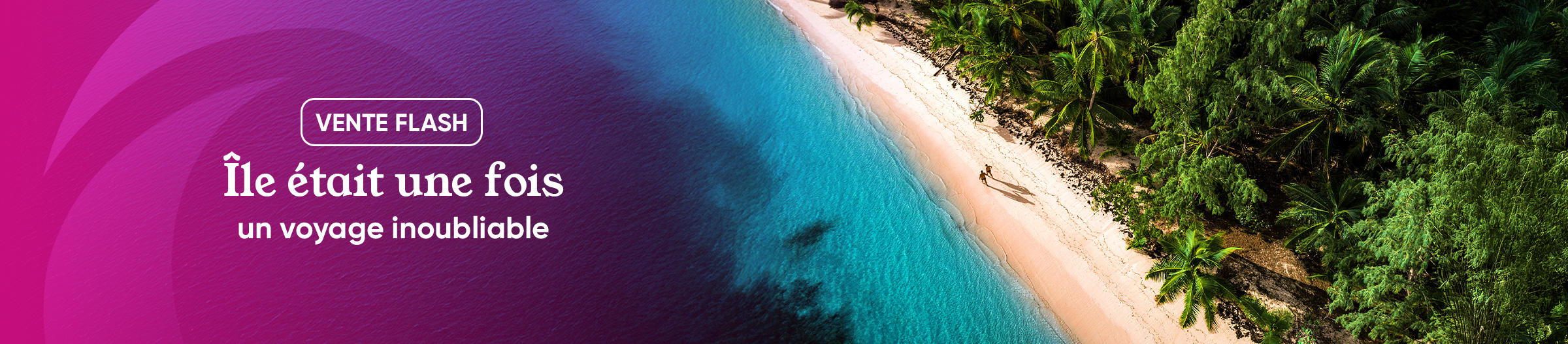 vente flash Îles de rêves 