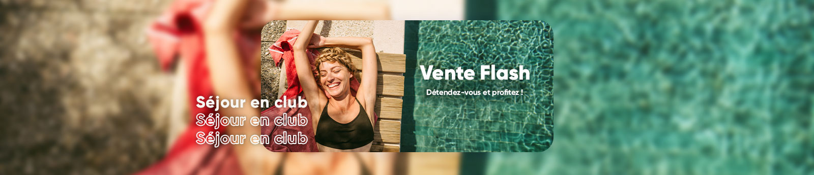 Ventes flash Voyages : des offres exclusives, des promos pour vos vacances  en France ou votre séjour à l'étranger