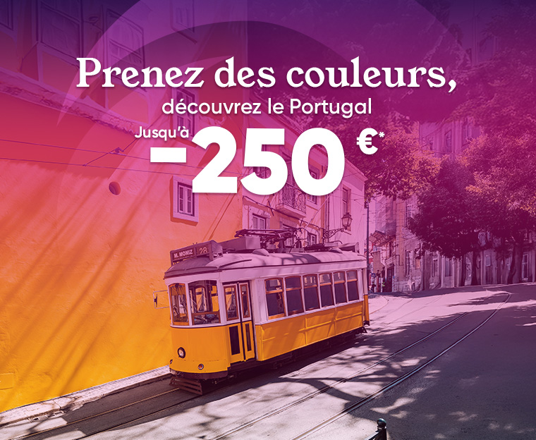 Destination du moment portugal - jusqu'à moins 250€